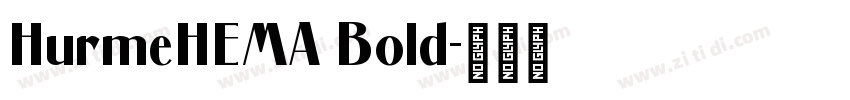 HurmeHEMA Bold字体转换